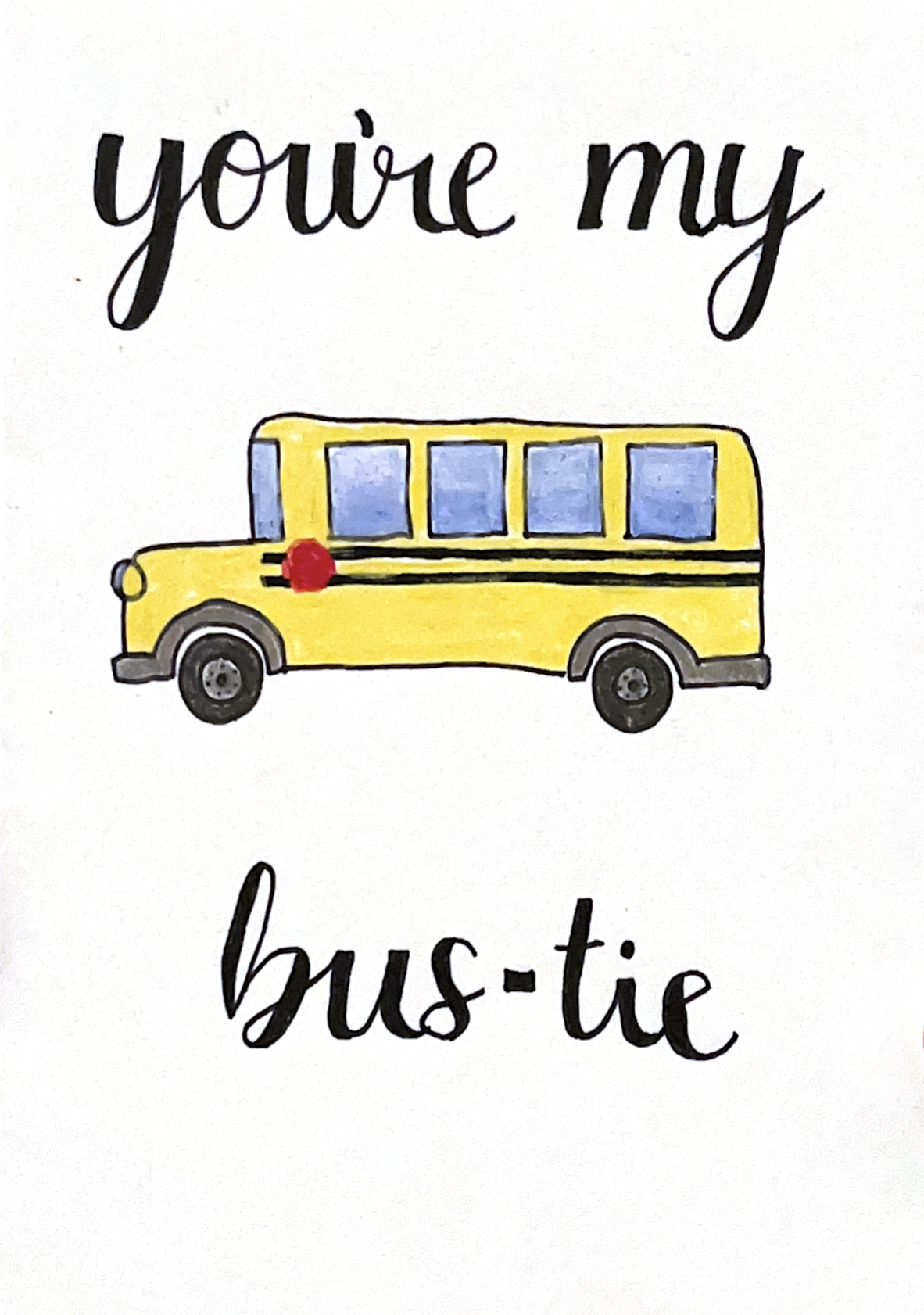 You're My Bus-tie — school bus