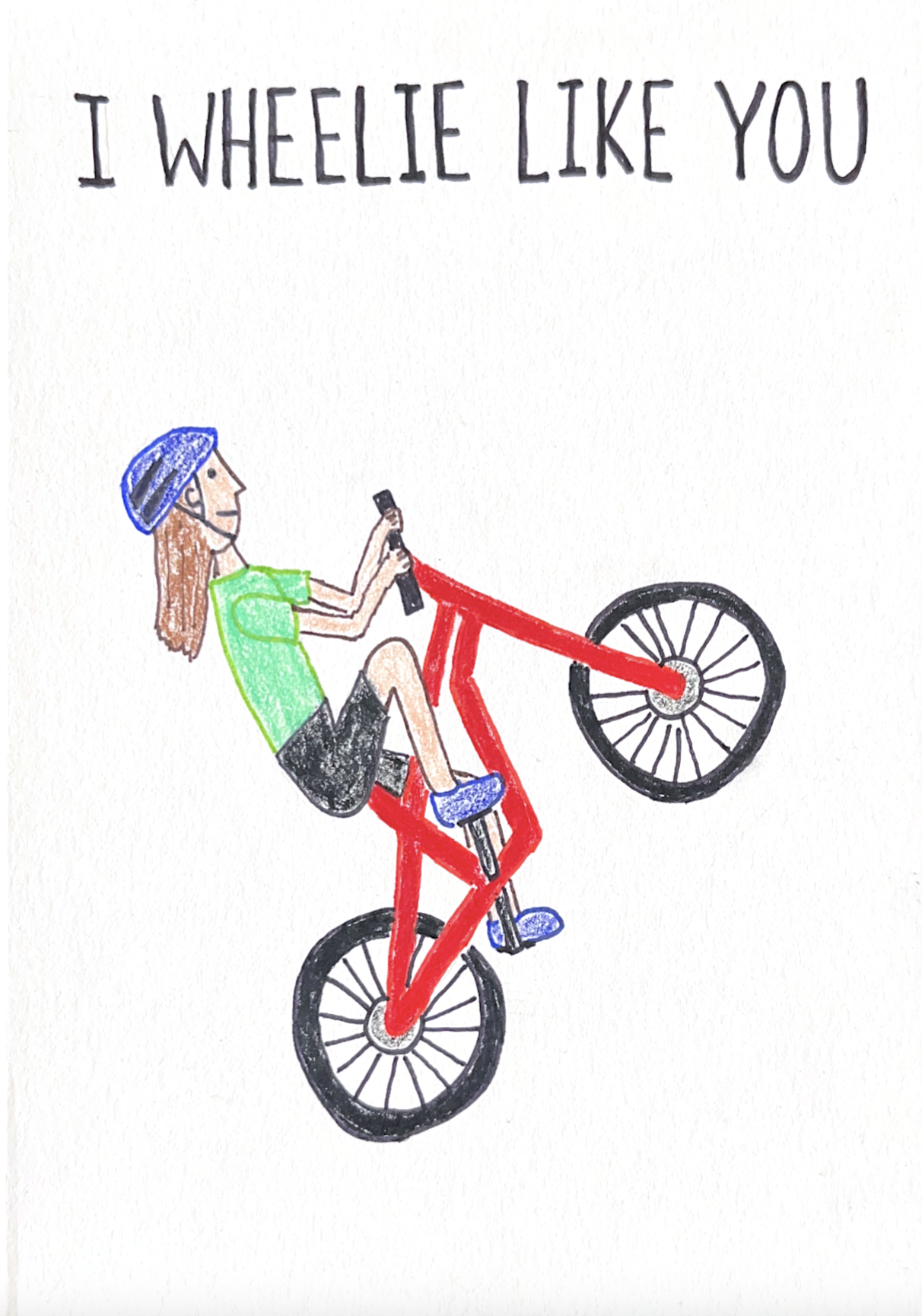 I Wheelie Like You — person doing a wheelie on a bike